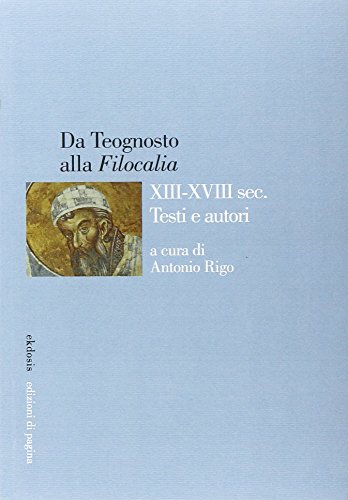 Da Teognosto alla Filocalia (XIII-XVIII