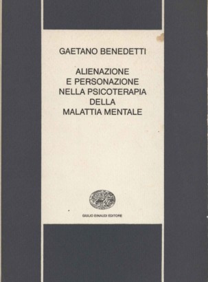 Alienazione e personazione nella psicoterapia della malattia mentale
